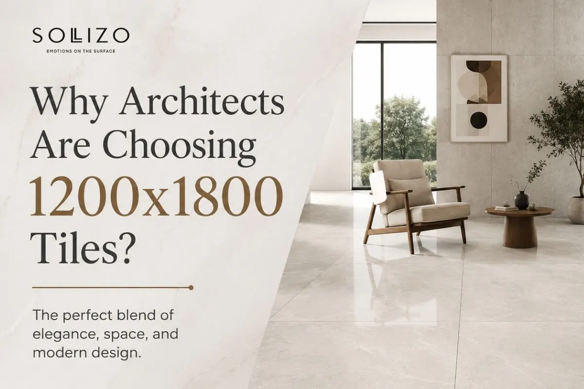 Why Are Architects Choosing 1200x1800 Tiles